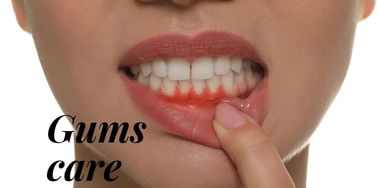 Gums care